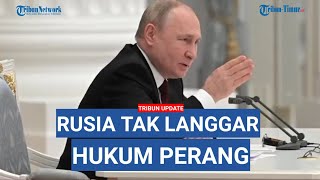 Pakar: Putin dan Rusia Tak Melanggar Hukum Perang Internasional Ini Alasan Serang Ukraina