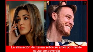 KEREM REVELA AMOR POR HANDE Escándalo a la vista Bomba