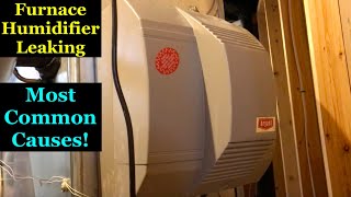 Furnace humidifier LEAKING - Replace filter