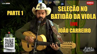 JOÃO CARREIRO (LIVE) SÓ VIOLA - (PARTE 1) Use FONES !!