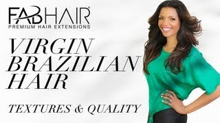 WHAT IS VIRGIN BRAZILIAN HAIR - FABHAIR - Textures and Quality