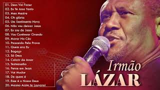 Irmao Lázaro - TOP GOSPEL 2022 - As 20 músicas Mais tocadas | MUSICAS NOVO 2022 - SÓ HITS 2022