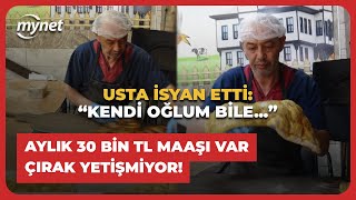 Aylık 30 bin TL maaşı var, çırak yetişmiyor! Pide ustası isyan etti!