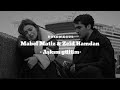 Mabel Matiz & Zeid hamdan - Aşkım Gülüm (Lyrics)