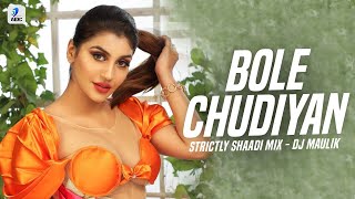 Bole Chudiyan (Strictly Shaadi Mix) | DJ Maulik | K3G |Amitabh | Shah Rukh | Kajol | Kareena|Hrithik