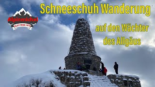 Schneeschuh Wanderung auf den Wächter des Allgäus/Grünten/Winterbesteigung