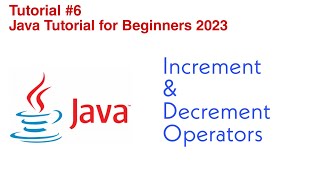 Increment & Decrement Operator in Java | Java Tutorial | Tuts #6 | #javatutorialforbeginners