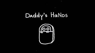 Daddy's Hands - Untitled (Full Album)