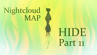 HIDE - Nightcloud MAP - Part 11