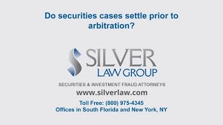 Do securities cases settle prior to arbitration?