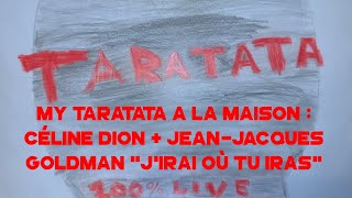 My Taratata A La Maison : Céline Dion & Jean-Jacques Goldman "J'irai Où Tu Iras" (2020)