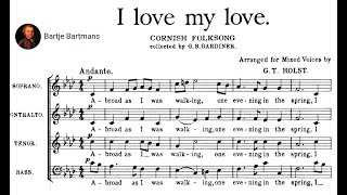 Gustav Holst - I Love My Love {Cambridge Singers}