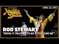 Bring It On Home To Me & You Send Me - Rod Stewart & Faces | The Midnight Special