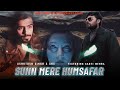 Sunn Mere Humsafar | Ashutosh Singh & Anx(Ankur Baranwal) | Aarti Mehra | Ambuj Singh