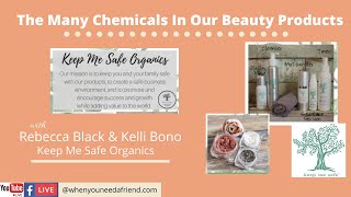 Keep Me Safe Organics, Keeping Harmful Chemicals Out of Beauty Products - Rebecca Black, Kelli Bono