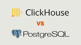 In-depth: ClickHouse vs PostgreSQL