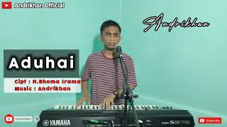 ADUHAI [H.RHOMA IRAMA] COVER ANDRIHAN