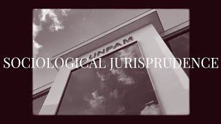 SOCIOLOGICAL JURISPRUDENCE - FILSAFAT HUKUM | KELOMPOK 5 (08HUKE002)