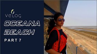 Oceana Resort \u0026 Beach | ওশিয়ানা ঘাট P A R T - 7