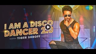 I Am A Disco Dancer 2 0 /Tiger Shroff | Benny Dayal | Salim Sulaiman | Bosco | Official Music Video