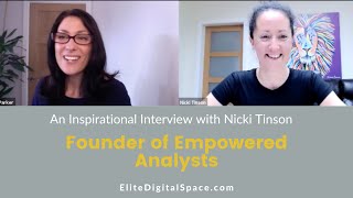 An Inspiring Interview with Nicki Tinson Founder of Empowered Analysts