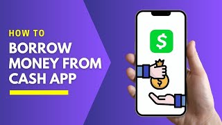 How to Instantly Borrow Money on Cash App: A Step-by-Step Guide | how to borrow money from cash app