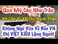 QUA MỸ CÀY NHƯ TRÂU. VIỆT KIỀU VỀ NƯỚC NGÃ NGỬA. KHÔNG NGỜ SỰ THẬT THẾ NÀY ĐÂY