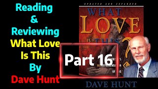 Reading \u0026 Reviewing What Love Is This? Part 16 election \u0026 predestination