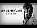 「Nightcore」→ when the party's over ♪ (Billie Eilish) LYRICS ✔︎