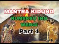 MANTRA KIDUNG - RUMEKSO ING WENGI Part 1