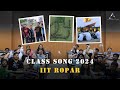 Class Song 2024 | IIT Ropar | IILAHI | Alpha Productions