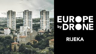 RIJEKA | Europe by Drone (DJI Mavic 2 Pro, aerial video)