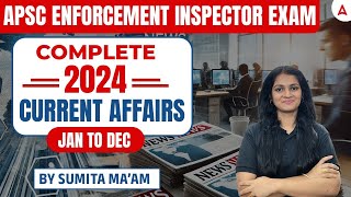 APSC Enforcement Inspector | APSC Current Affairs 2024 | APSC 1 year Complete Current Affairs