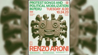 Renzo Aroni: Protest Songs and Political Mobilization in Peru