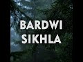 bardwi sikhla