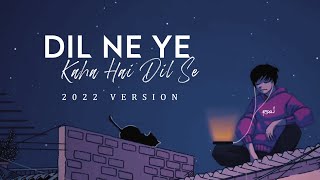 Dil Ne Ye Kaha Hai Dil Se - JalRaj | Dhadkan | New Hindi Covers 2022