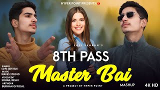 8TH PASS MASTER BAI MASHUP | SOFI SEHRAN | SOHAIL RESHI NEW FUNNY TRENDING KASHMIRI SONG 2024 #viral