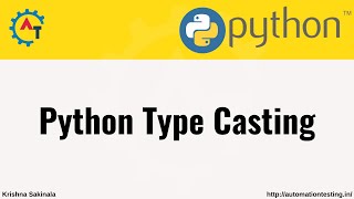 23. Python Type Casting | Python Tutorial For Beginners | Python @KrishnaSakinala