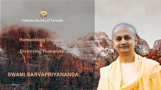 Humanizing Divinity \u0026 Divinizing Humanity | English | Swami Sarvapriyananda | June 30, 2024 | 3 PM