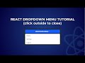 Build a React Dropdown Menu with Click Outside to Close | React + Tailwind CSS Tutorial