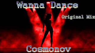 Cosmonov - Wanna Dance (Original Mix)