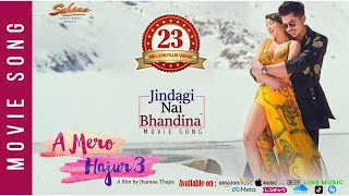 Jindagi Nai Bhandina | A Mero Hajur 3 | Movie Song 2019 | Anmol KC, Suhana Thapa | Sugam, Prabisha