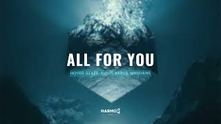 Hover Glazz, Aldus Barus, MikeHans - All For You