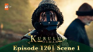 Kurulus Osman Urdu | Season 6 Episode 120 Scene 1 I Gazi ko le kar fauran nikalna hoga!