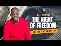 Destiny and Dominion| July Edition| The Night of Freedom| Pastor Wale Akinsiku