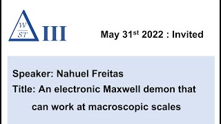 [WOST III] An electronic Maxwell demon that can work at macroscopic scales by Nahuel Freitas