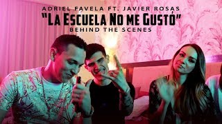 Adriel Favela- "La Escuela No Me Gustó" feat. Javier Rosas (Detrás de Cámaras)