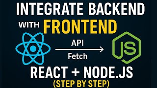 🔥 Integrate Backend with Frontend (React + Node.js) | Step–by–Step for Beginners 🚀