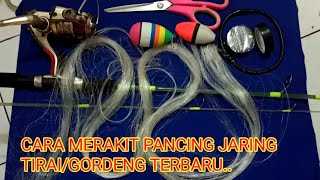 CARA MERAKIT PANCING JARING GORDENG TERBARU//pancing jaring pakai pelampung