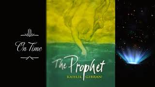 Kahlil Gibran - A Poem Called On Time - (The Prophet) - Narrated By Roseanna Johnson